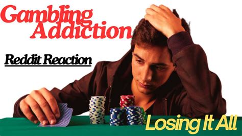 problem gambling reddit|reddit gambling addiction.